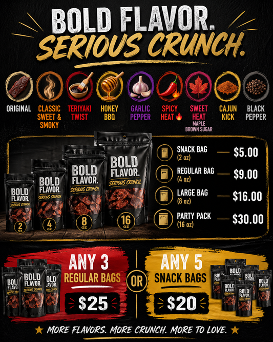 BOLD FLAVOR SERIOUS CRUNCH